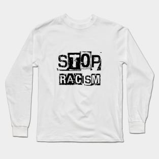 Stop racism Long Sleeve T-Shirt